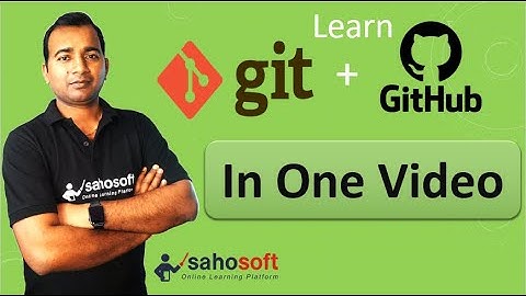 Git & GitHub Tutorial For Beginners in Hindi - हिंदी में |  Sahosoft