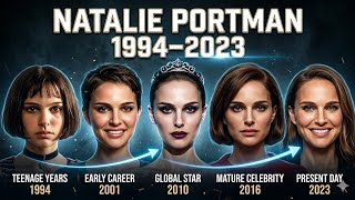 Natalie Portman Age [1994 - 2023] Transformation