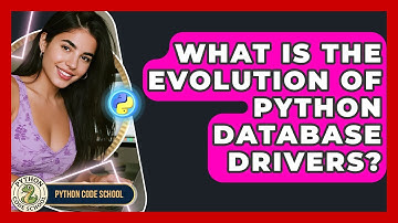 What Is The Evolution Of Python Database Drivers? - Python Code School