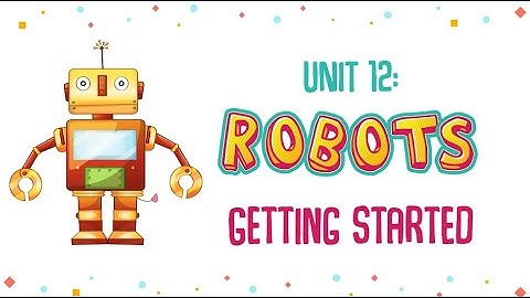 Unit 12: Robots - Getting started - English 6 Global Success [OLM.VN]