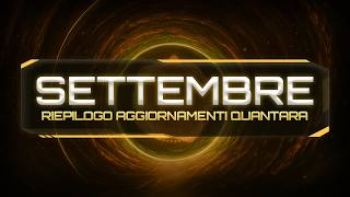 🚀 SETTEMBRE - Riepilogo degli aggiornamenti di Quantara