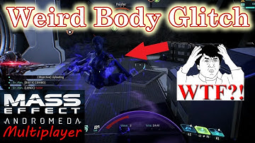 Weird Rigid Body Glitch - Mass Effect: Andromeda Multiplayer - WTF @Bioware?! - Gameplay Issue