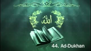 Download lagu Surah 44. Ad-Dukhan - Sheikh Maher Al Muaiqly