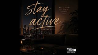 Stephon Taylor - Stay Active (Audio)
