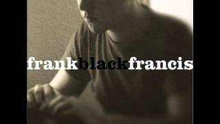 Video thumbnail of "Frank Black Francis - I'm Amazed"