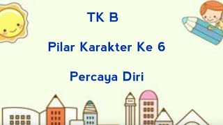 🌟TK B🌟 Pilar Karakter Percaya Diri