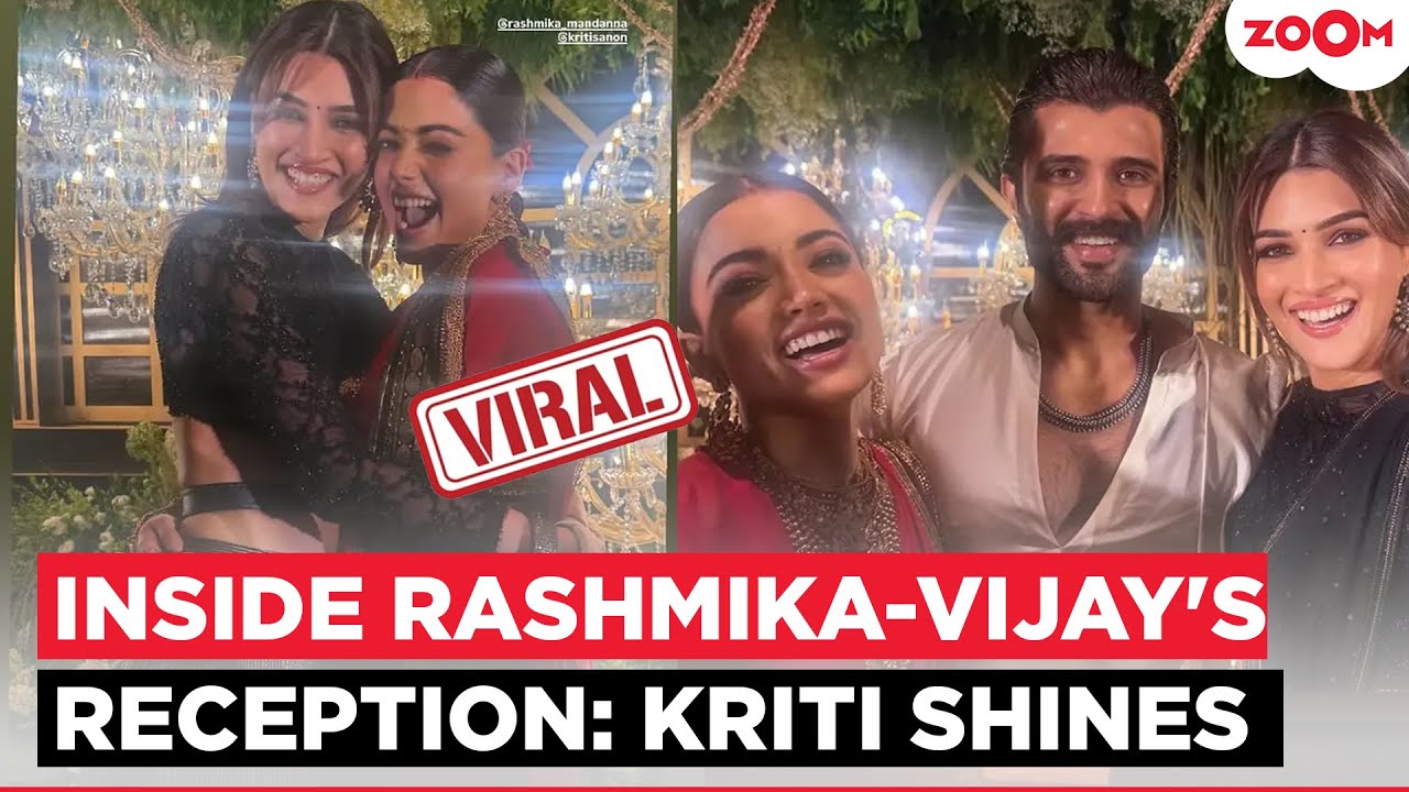 Inside Rashmika Mandanna-Vijay's Reception: Kriti Sanon’s pic with ‘Cocktail 2’ co-star goes viral
