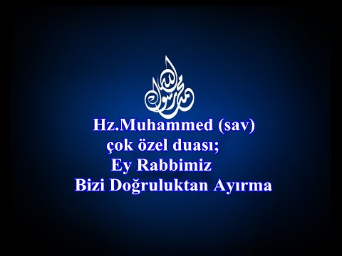 Hz.Muhammed (sav) çok özel duası 2020 | Ey Rabbimiz Bizi Doğruluktan Ayırma