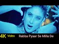 Rabba Pyaar Se Milla De 4K Video Song | Talaash | Akshay Kumar | Kareena Kapoor, Vasundhara Das HD