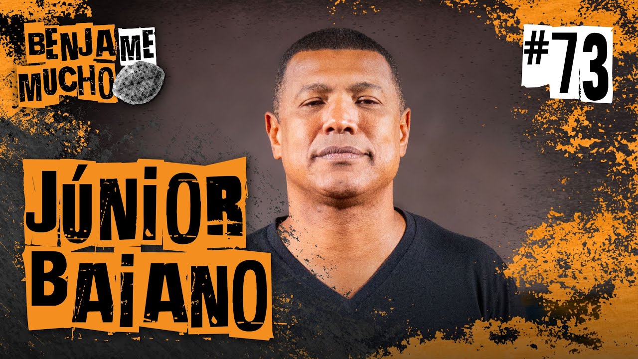 JÚNIOR BAIANO | BENJA ME MUCHO #073