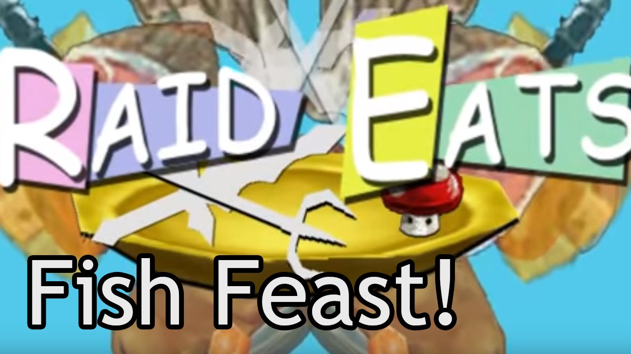 Raid Eats Fish Feast! YouTube