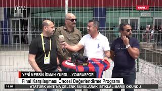 I 20.05.2023 Yeni Mersin İdman Yurdu - Yomraspor Karşılaşması