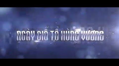 Ngày lễ Giỗ tổ Hùng Vương ở trường tiểu học Nguyễn Trãi ở quận 12