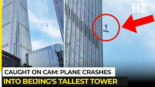 Caught On Cam: Plane Crashes Into Beijing's Tallest Tower; CITC Tower Crash Casualties And Cause