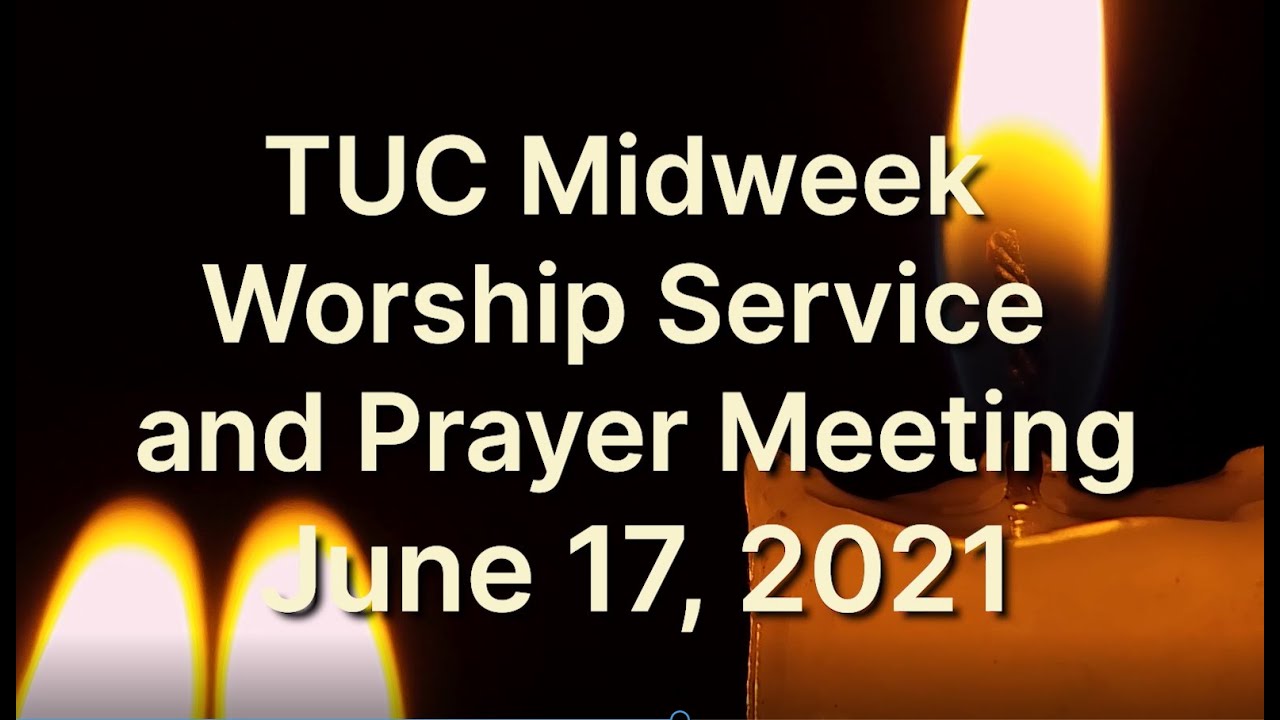 MIDWEEK WORSHIP June 17 2021 YouTube MIDWEEK WORSHIP June 17 2021 YouTube