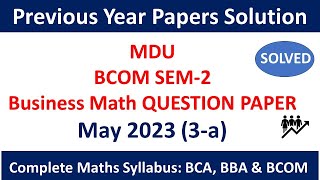 Question Paper solved | MDU bcom 1st year Sem2 business mathematics question paper 2023 q3-a solv