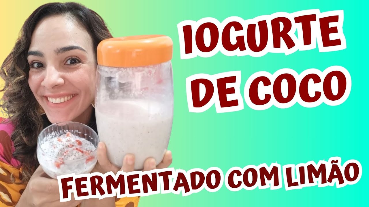 Iogurte De Coco Fermentado Com limão | Low Carb | Sem Leite | Vegano