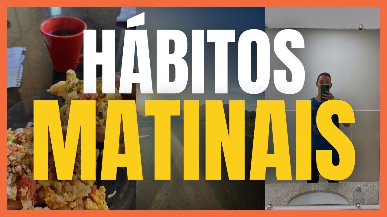 9 HÁBITOS MATINAIS QUE VÃO TRANSFORMAR SUA VIDA - YouTube