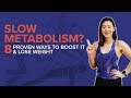 Slow Metabolism? 8 Proven Ways to Boost It & Lose Weight | Joanna Soh