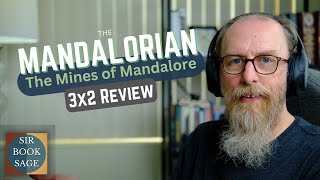 THE MANDALORIAN | Season 3x02 | REVIEW | Chapter 18: The Mines of Mandalore