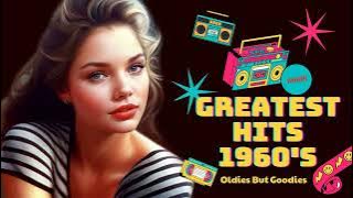 Greatest 1960's Songs Playlist - Oldies But Goodies - Music That Bring Back Sweet Memories