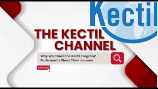 Why We Chose the Kectil Program: Participants Share Their Journey