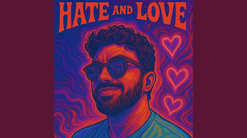 HATE & LOVE