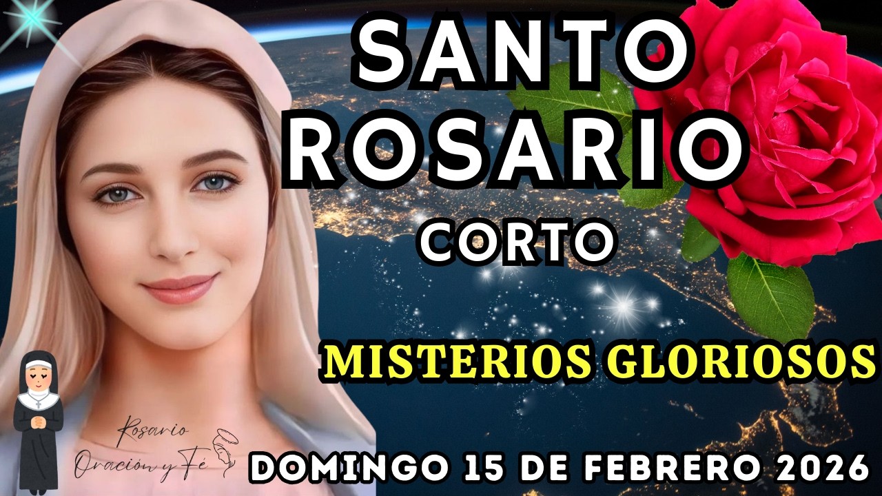 SANTO ROSARIO📿Corto de hoy Domingo 15 de Febrero 2026, MISTERIOS GLORIOSOS🕯️REFLEXION DEL DIA