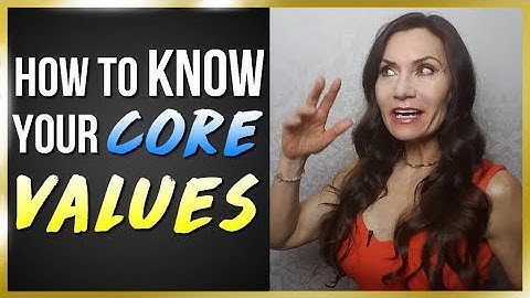 How To Determine Core Values in Life (Live Your Values - Improve Life)