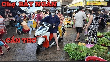 Chợ BẢY NGÀN - Điểm Hẹn buôn Bán Truyền Thống Hơn Nửa Thế Kỷ