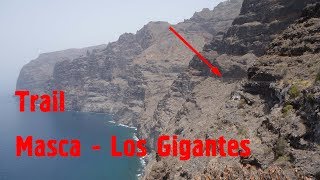 Трейл ущелье Маска - Лос-Гигантес, Тенерифе (Trail barranco Masca to Los Gigantes, Tenerife)