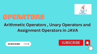 #5 Operators in Java (Arithmetic and unary and Assignment Operators) | Java tutorial for beginners