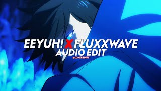 Eeyuh X Fluxxwave - Irokz [edit audio]