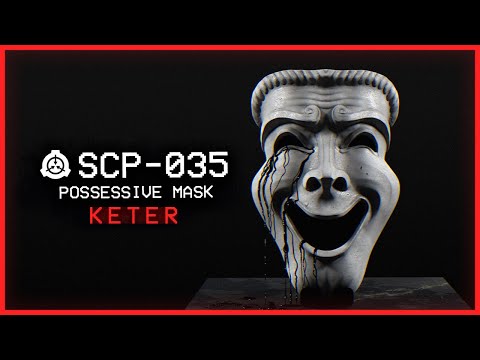   SCP 035 Possessive Mask Keter Mind Affecting Sentient SCP