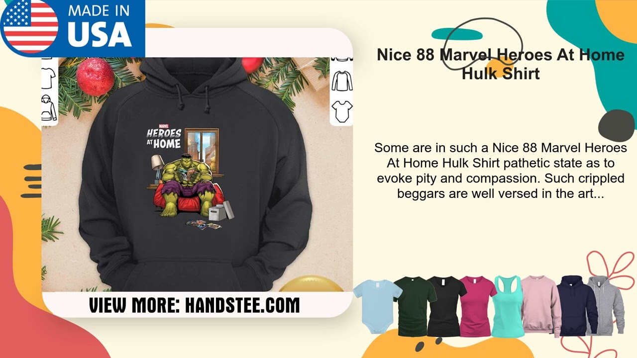Nice 88 Marvel Heroes At Home Hulk Shirt