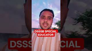 DSSSB PRT SPECIAL EDUCATOR VACANCY
