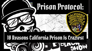 Prison Protocol: Top Ten Reasons Why The California Department of Corrections  Is The Craziest