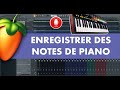 Comment enregister des notes sur fl studio  tutoriel fl studio 20