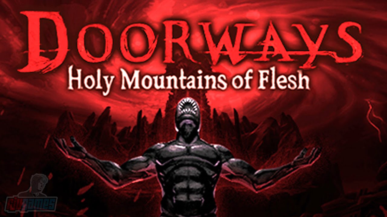 Doorways: holy mountains of flesh 1.0 full Doorways: holy mountains of flesh 1.0 full