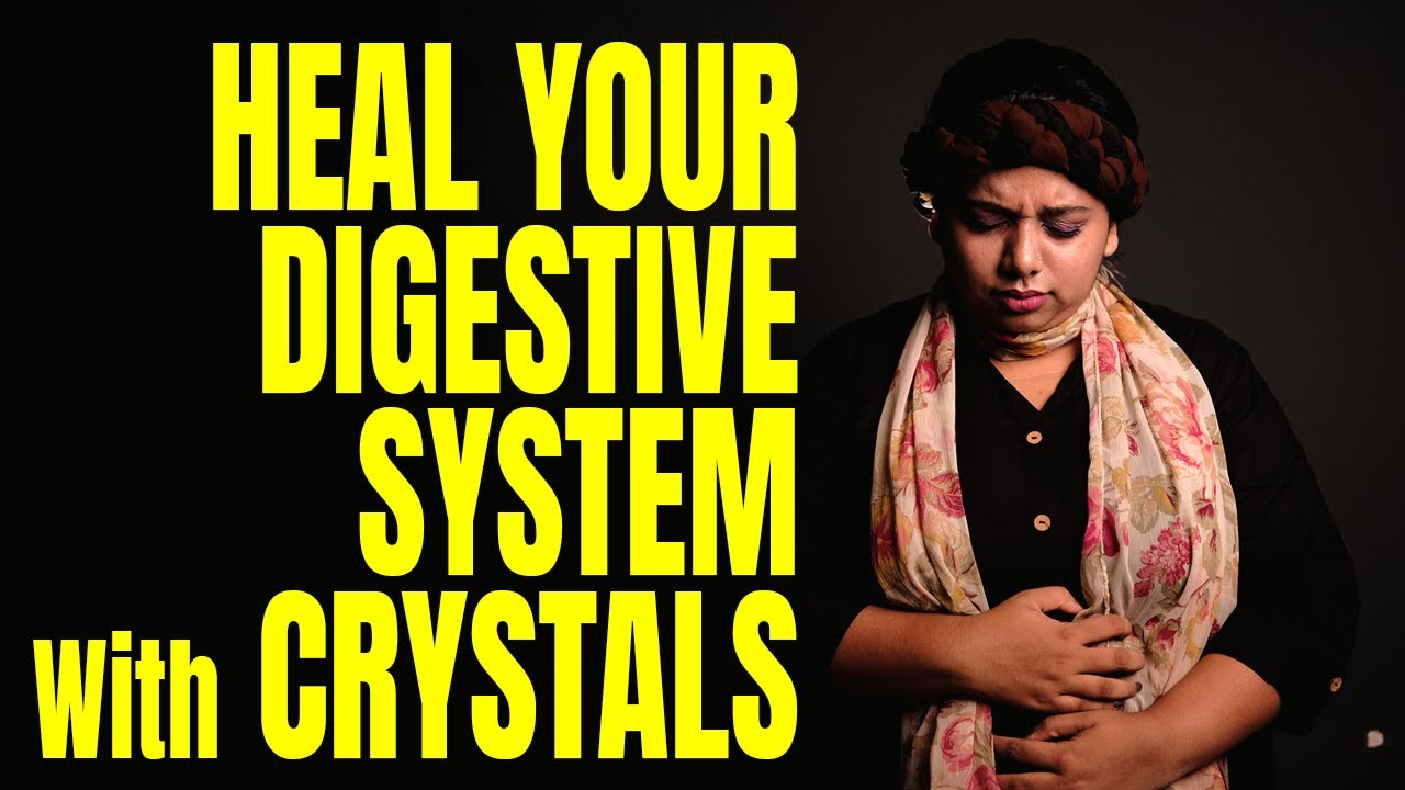 Cure your Digestive System The Healing Crystals The Last Monk YouTube
