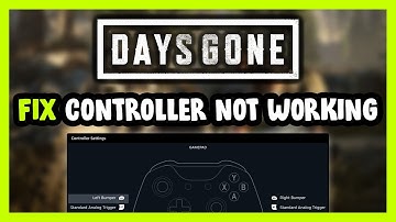 FIX Days Gone Controller/Gamepad Not Working on PC