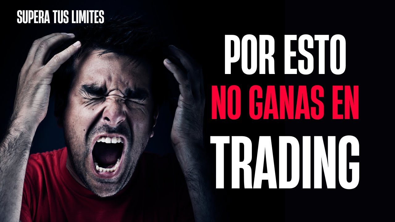 Por esto NO ganas en el TRADING - YouTube