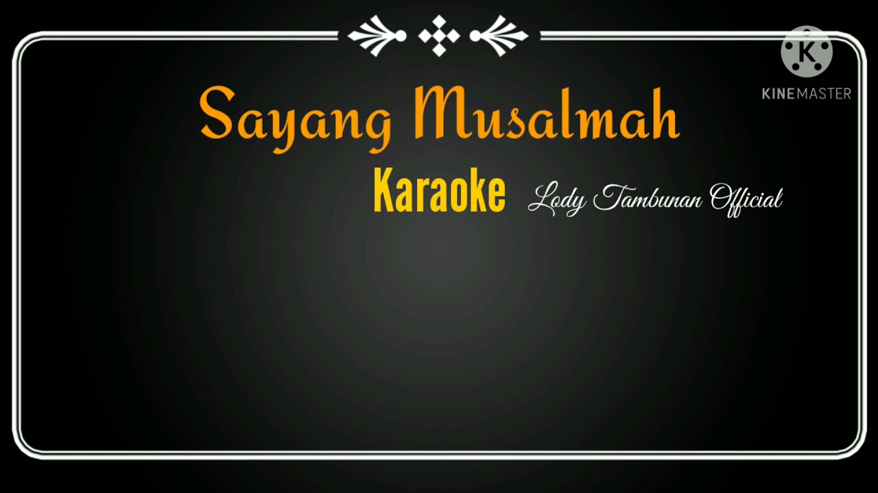 Sayang musalmah_@Lodi tambunan Official KARAOKE