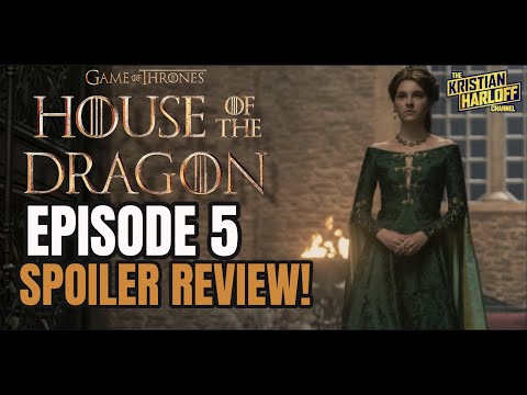 House Of The Dragon Episode 5 SPOILER Review!