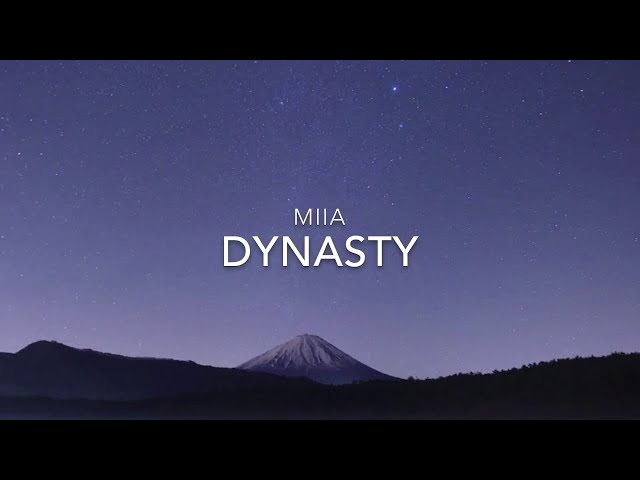 🎧 MIIA - Dynasty // lyrics // 1Hour 🎧 class=