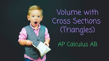 Volume of Cross Sections (Triangles)