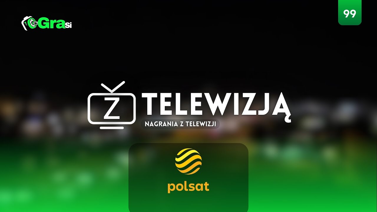 Z TELEWIZJĄ GraSi - Odcinek 99 „POLSAT”  'Fragment Emisji'