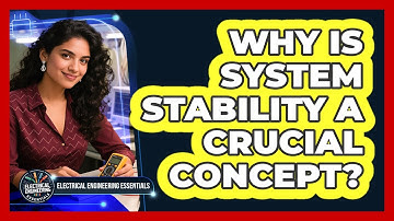 Why Is System Stability A Crucial Concept?