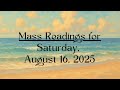 August 16, 2025 Mass Readings (Scripture Readings for Today) with the Angelus