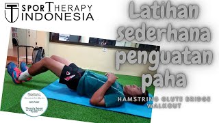 Latihan Glute Hamstring Bridge Walkout - Bimbimjosh